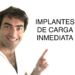 IMPLANTES INMEDIATOS, EN EL DIA